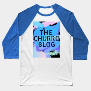 The Churro Blog Messy Brush Baseball T-Shirt